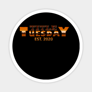 Title Tuesday Est Magnet